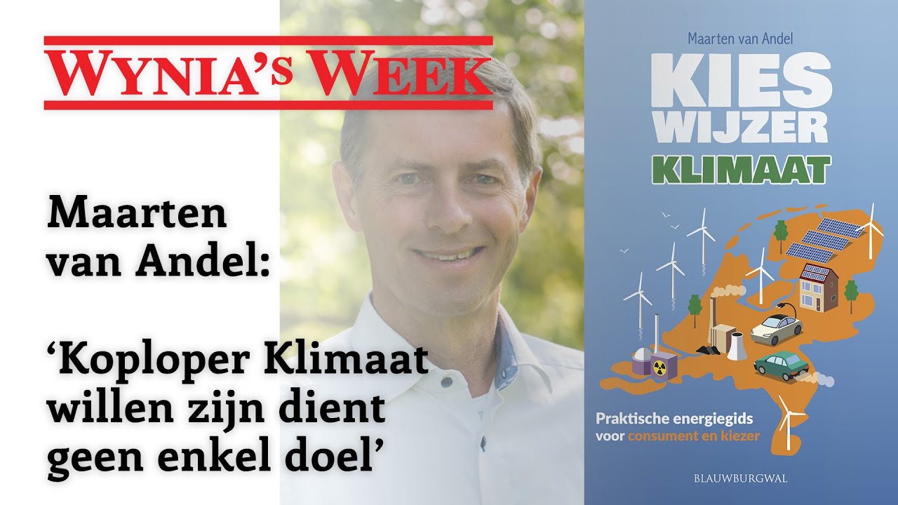 Maarten van Andel: ‘Dat Nederland Koploper Klimaat wil zijn dient geen enkel concreet doel’