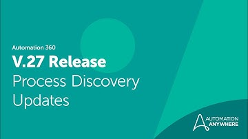 Automation 360 Release V.27 | Process Discovery Serverless PEG Architecture