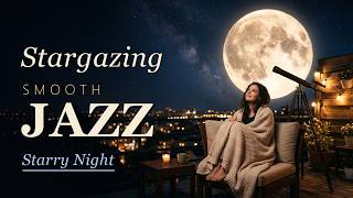 Stargazing Smooth Jazz 🌙 Soft Female Vocals & Calm Music for Relaxing Under the Stars screenshot 5
