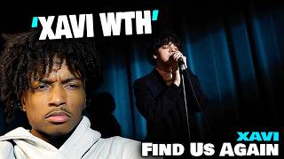 Xavi - Find Us Again [REACTION]