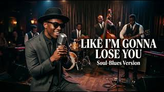 Like Im Gonna Lose You - Meghan Trainor Soul Blues New Version