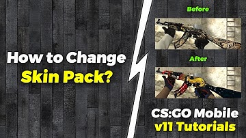 How to Change Skin Pack in CS:GO Mobile v11? | CS:GO Mobile v11 Tutorials
