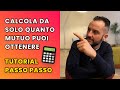 CALCOLA QUANTO MUTUO PUOI OTTENERE | CALCOLO PASSO PASSO |  MUTUO PRIMA CASA