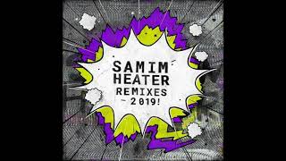 Samim.Heater.Diplo Remix .2019 Remaster