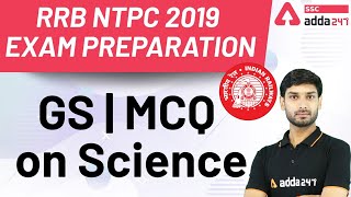 RRB NTPC 2019 Exam Preparation | GS | MCQ on Science