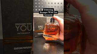 Unboxing Stronger With You Intensely by Giorgio Armani – Warm, Sweet, Addictive Fragrance