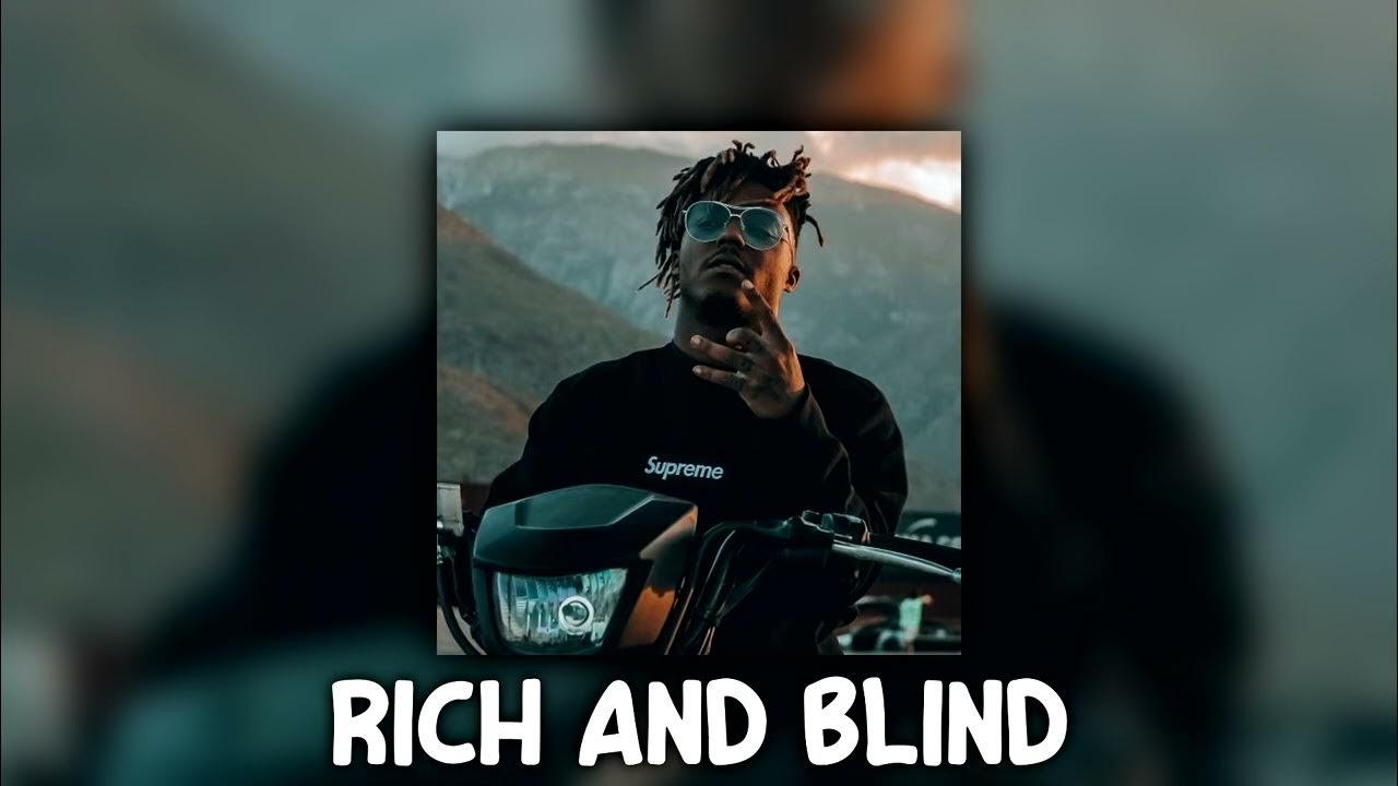 Juice WRLD Rich And Blind [Sped Up] YouTube