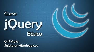 Curso jQuery Básico - Seletores Hierárquicos #04