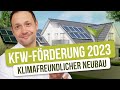 Neubau Förderung 2023: Alle Details zum Programm KLIMAFREUNDLICHER NEUBAU KfW