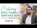 Mastering UPSC Prelims with Abhyaas 2024: Advice from Vision IAS Faculty I Polity | Amil Sir