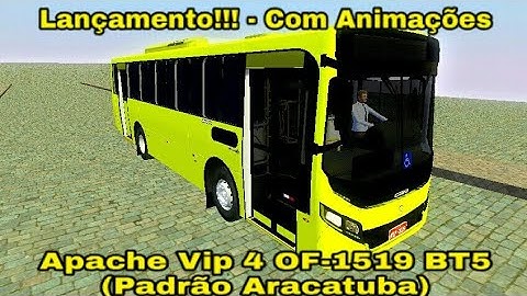 Lançamento!!! - Apache Vip 4 OF-1519 BT5 (Padrão Aracatuba) - MOD PRÓTON BUS SIMULATOR