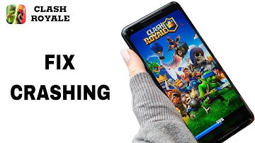 How To Fix And Solve Crashing On Clash Royale App | Final Solution