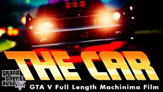 The Car - GTA V Machinima Film - 2016