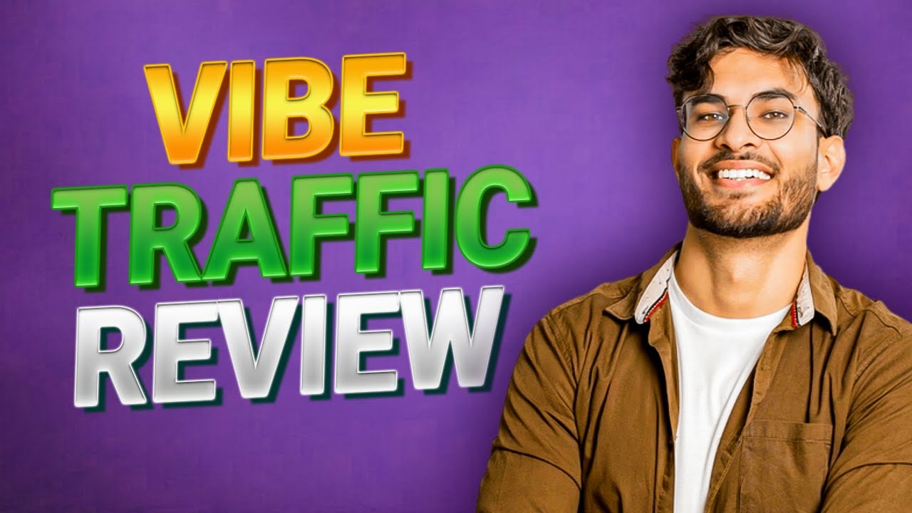 Vibe Traffic –❌✅Scam Or Legit?⚠️⛔️- Vibe Traffic Review | Honest Vibe Traffic Reviews