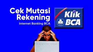 Cara Cek Mutasi KlikBCA (Internet Banking BCA)