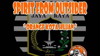 Spirit From Outsider  Orange di Kota Hujan