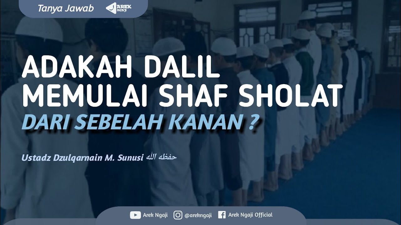 Apakah ada dalilnya memulai shaf dari kanan? - Ustadz dzulqarnain bin muhammad sunusi