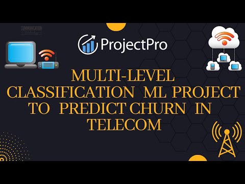 Multi-Level Classification ML Project to Predict Churn in Telecom