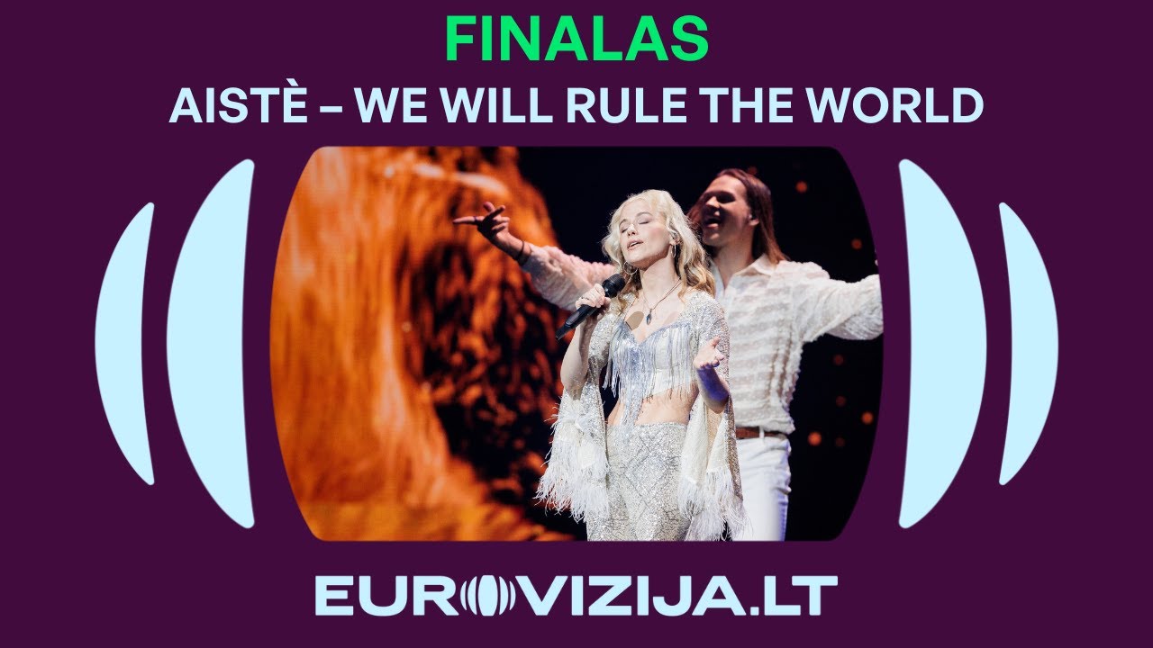 EUROVIZIJA.LT |  Aistè – „We Will Rule The World“