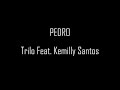 Pedro - Trilo Feat. Kemilly Santos (playback com letra)
