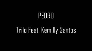 Pedro - Trilo Feat. Kemilly Santos (playback com letra)