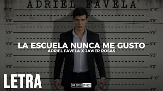 Adriel Favela x Javier Rosas - La Escuela Nunca Me Gusto (Letra/Lyrics) 2023