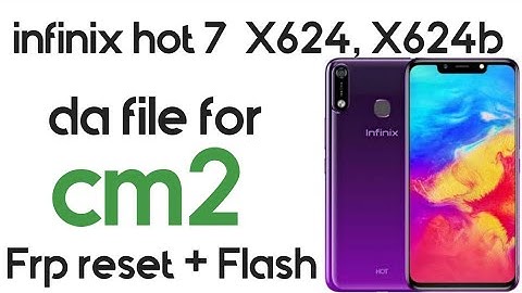 Infinix hot 7 X624, X624b da file cm2.frp remove and flash