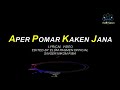 APER POMAR KAKEN JANA GALO MELODIUS KARAOKE LYRICAL VIDEO/SINGER NIKOM RIBA/EDIT BY ELUM PAGMEN Mp3 Song