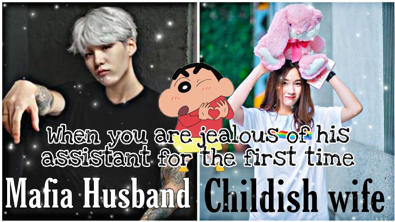 yoongi series ||you're jealous of his assistant || mafia husband childish wife|| part 3