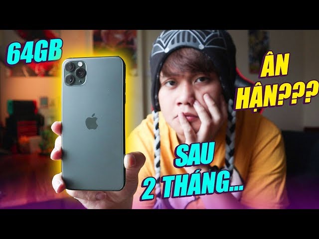 BỎ HƠN 30 TRIỆU MUA iPHONE 11 PRO MAX... CHỈ 64GB BỘ NHỚ - SAU 2 THÁNG MÌNH CÓ HỐI HẬN???