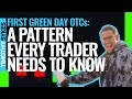 First Green Day OTCs: A Pattern Every Trader Needs to Know!