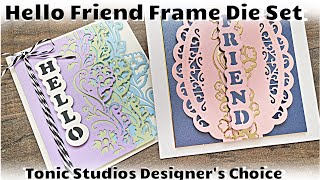 Hello Friend Frame Die Set | Tonic Studios Designer&#39;s Choice