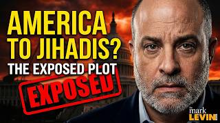 Mark Levin: Democrats Will Hand America to Jihadis