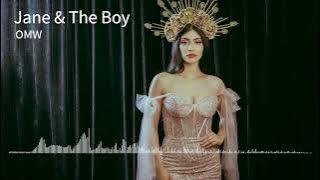 Jane & The Boy - OMW
