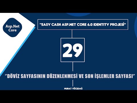 #29 Easy Cash Asp.Net Core 6.0 Identity Projesi - Döviz Sayfası Düzenlenmesi ve Son İşlemler Sayfası