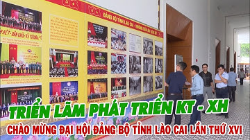 Ấn tượng triển lãm thành tựu phát triển KTXH chào mừng ĐH Đảng bộ tỉnh Lào Cai lần thứ XVI | THLC