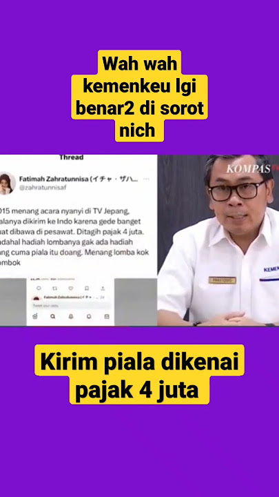 STAFSUS SRI MULYANI MINTA MAAF SOAL PIALA FATIMAH ZAHRATUNNISA DIKENAI PAJAK RP 4 JUTA
