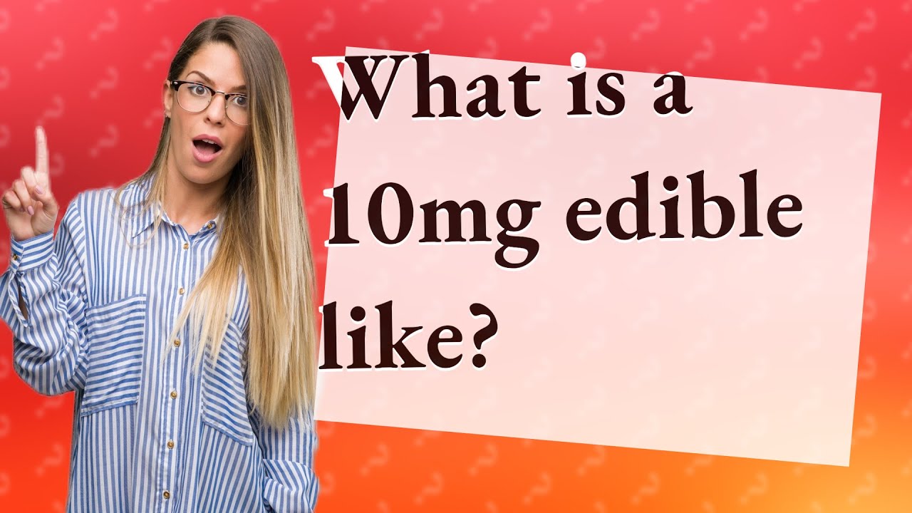 Is 10mg Edible A High Dose Purganic Hemp Gummies 450 000: What is a 10mg edible like?