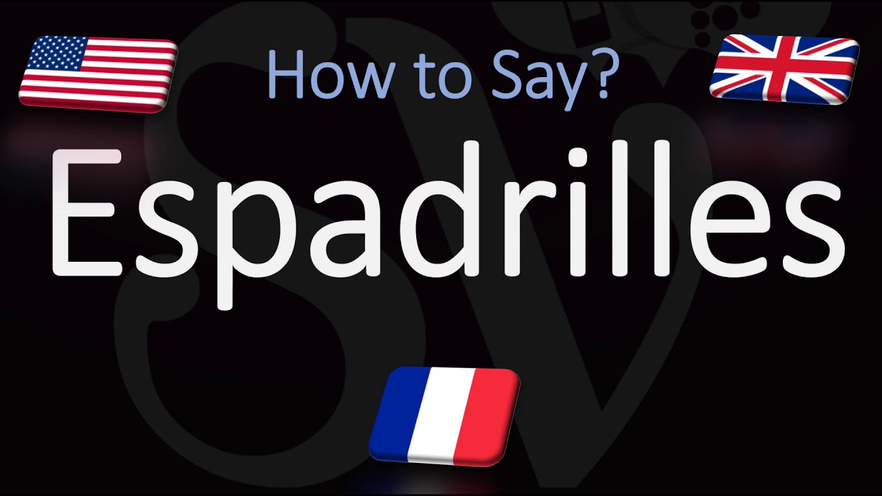 How to Pronounce Espadrilles? YouTube
