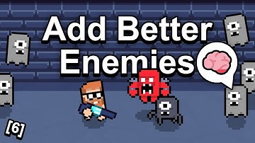 How To Make A Game - Adding Interesting Enemies [6]