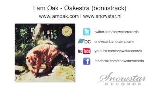 Watch I Am Oak Oakestra video