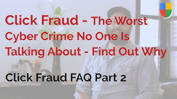 Click Fraud FAQ Part 2 | Click Fraud Is A Cyber Crime | The Law Can