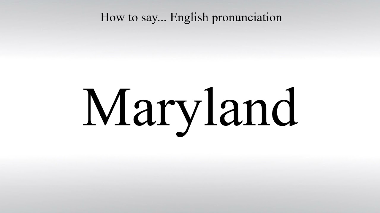 How To Pronounce Maryland How To Say American pronunciation YouTube