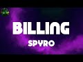 Spyro, "Billing" (Lyrics)