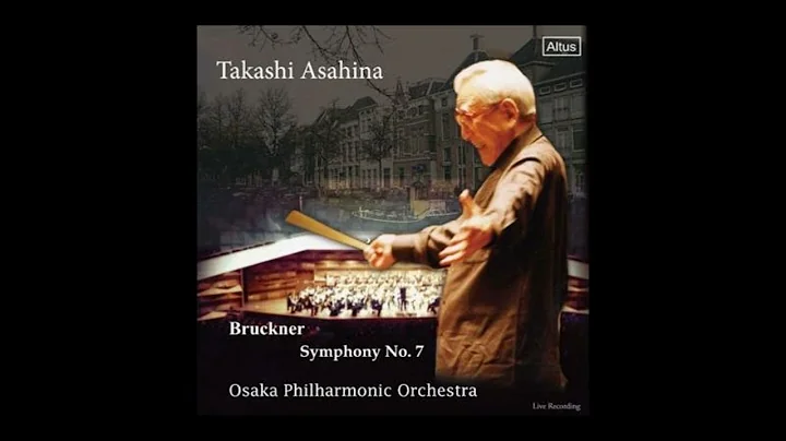 Bruckner: Symphony No.7 / Takashi Asahina & Osaka ...