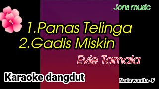 KARAOKE DANGUT- PANAS TELINGA- EVY TAMALA - NADA WANITA