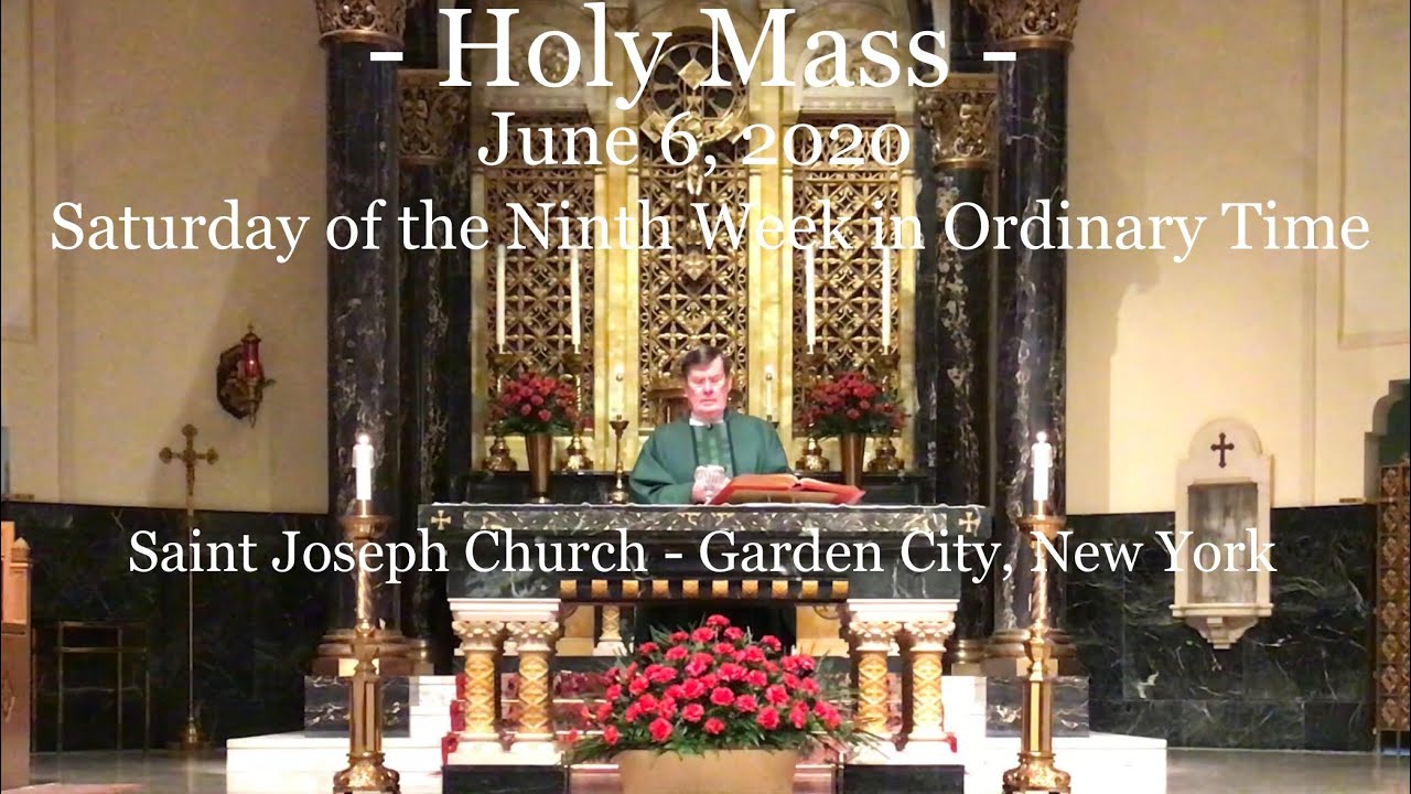 Holy Mass on Saturday of the Ninth Week in Ordinary Time - YouTube