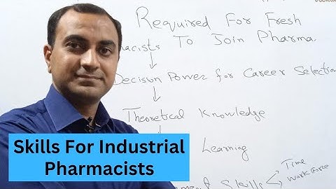 Skills Required For Industrial Pharmacists | Tips For Pharmacists Who Want To Join Pharma
