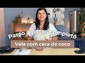 Tutorial completo para iniciantes - Como fazer vela aromática com cera de coco