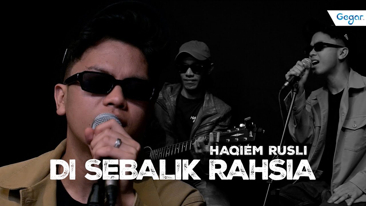 Di Sebalik Rahsia - Haqiem Rusli #GEGARKustik